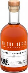 On The Rocks Cocktails - The Old Fashioned Knob Creek (750ml) (750ml)